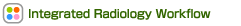 Integrated Radiology Workflow