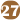 27